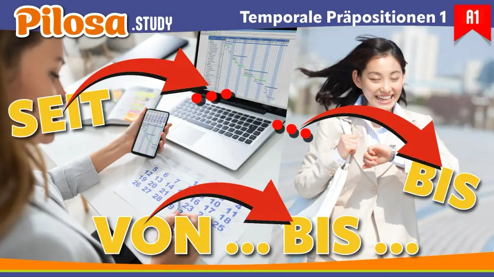 PILOSA.STUDY A1 ドイツ語文法 時制の前置詞 1 seit, bis, von ... bis