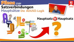PILOSA.STUDY German A2 Video Hauptsätze verbinden mit ADUSO 2